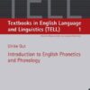 Introduction to English Phonetics and Phonology / Textbooks in English Language and Linguistics Bd.1