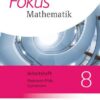 Fokus Mathematik  8. Schuljahr. Arbeitsheft mit Lösungen. Gymnasium Rheinland-Pfalz