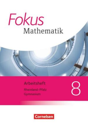 Fokus Mathematik  8. Schuljahr. Arbeitsheft mit Lösungen. Gymnasium Rheinland-Pfalz