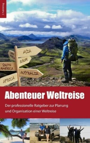 Abenteuer Weltreise - Erfüll dir deinen Traum!