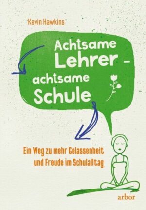 Achtsame Lehrer - achtsame Schule