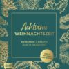 Achtsame Weihnachtszeit – Entspannt und kreativ durch den Advent
