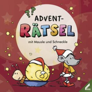 ADVENT-Rätsel mit Mausle und Schneckle