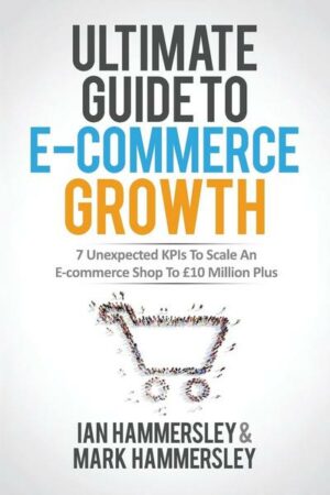 Ultimate Guide To E-commerce Growth