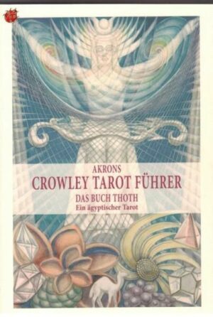 Akrons Crowley Tarot Führer