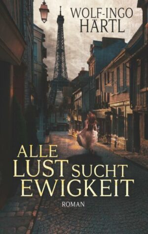 Alle Lust sucht Ewigkeit