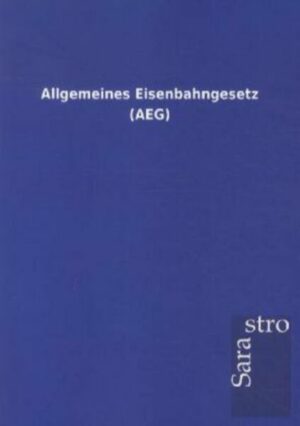 Allgemeines Eisenbahngesetz (AEG)