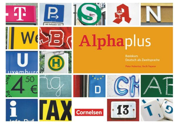 Alpha plus Basiskurs. Der Alphabetisierungskurs für multinationale Lerngruppen