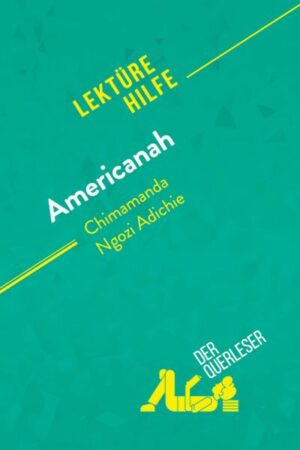 Americanah von Chimamanda Ngozi Adichie (Lektürehilfe)