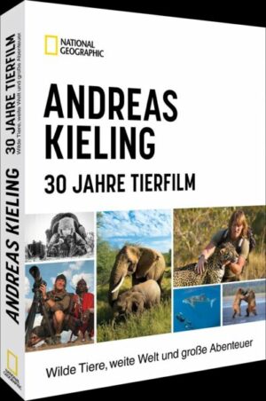 Andreas Kieling – 30 Jahre Tierfilm