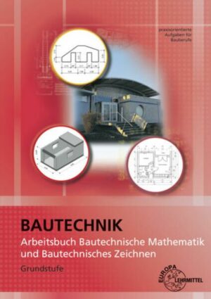Arbeitsbuch Bautechn. Mathematik/ Zeichnen