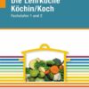 Arbeitsheft Die Lehrküche Köchin/Koch Fachstufen