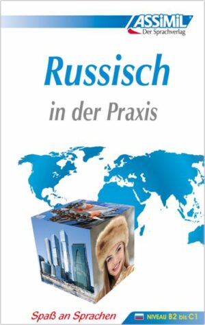 ASSiMiL Russisch in der Praxis - Lehrbuch - Niveau B2-C1