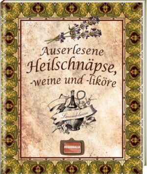 Auserlesene Heilschnäpse