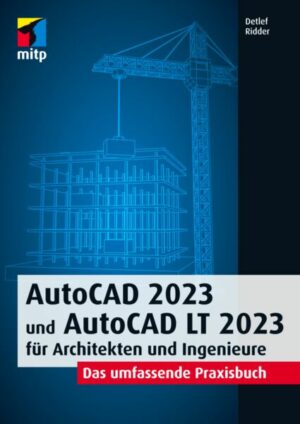 AutoCAD 2023 und AutoCAD LT 2023 für Architekten und Ingenieure