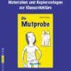 Die Mutprobe (light). Begleitmaterial