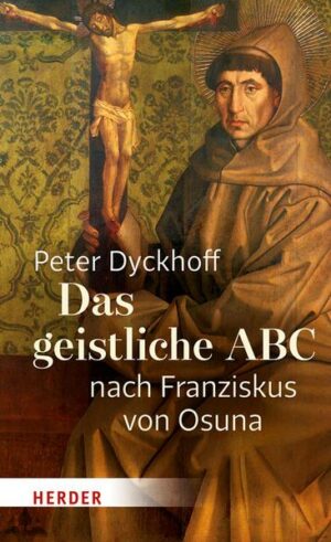 Das geistliche ABC nach Franziskus von Osuna