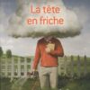 La tete en friche