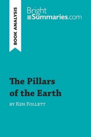 The Pillars of the Earth by Ken Follett (Book Analysis)