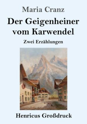 Der Geigenheiner vom Karwendel (Großdruck)