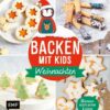 Backen mit Kids (Kindern) – Weihnachten