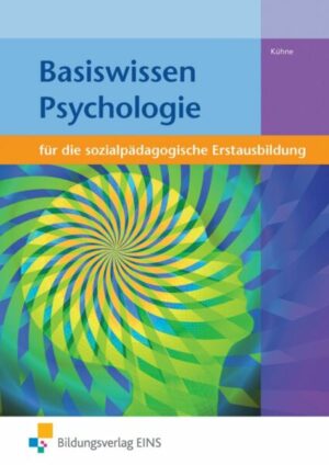 Basiswissen Psychologie. Sozialpädagogische Erstausbildung. Lehr-/Fachbuch