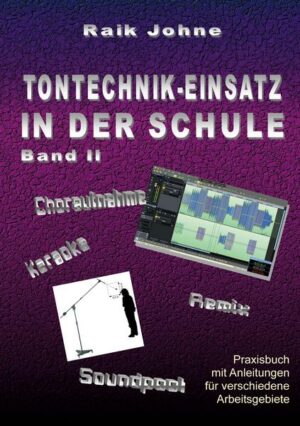 Tontechnik-Einsatz in der Schule - Band II