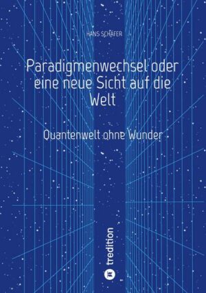 Paradigmenwechsel oder eine neue Sicht auf die Welt