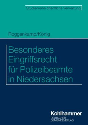 Besonderes Eingriffsrecht für Polizeibeamte in Niedersachsen