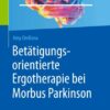 Betätigungsorientierte Ergotherapie bei Morbus Parkinson