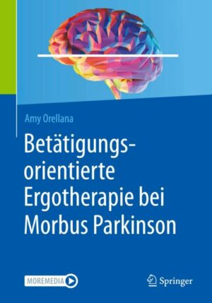 Betätigungsorientierte Ergotherapie bei Morbus Parkinson