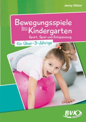 Bewegungsspiele im Kindergarten für Über-3-Jährige