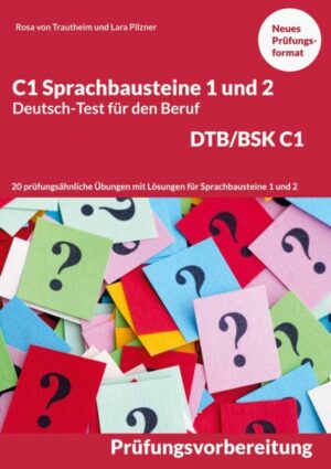C1 Sprachbausteine Deutsch-Test für den Beruf BSK/DTB C1