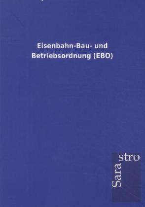 Eisenbahn-Bau- und Betriebsordnung (EBO)