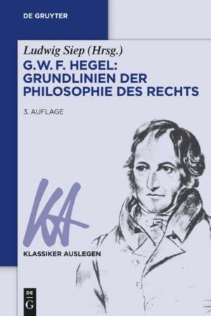 G. W. F. Hegel – Grundlinien der Philosophie des Rechts