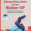 Schmerzfrei & aktiv nach der Rücken-OP
