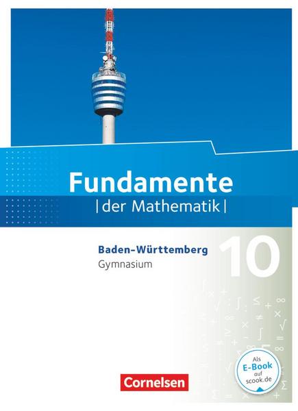 Fundamente der Mathematik 10. Schuljahr - Baden-Württemberg - Schülerbuch