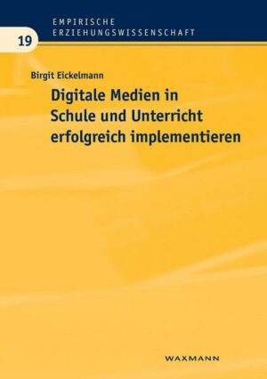 Digitale Medien in Schule und Unterricht erfolgreich implementieren