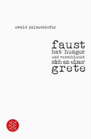Faust hat hunger und verschluckt sich an einer grete