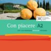 Con piacere. Lehr- und Arbeitsbuch mit 2 Audio-CDs. A2