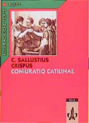 Coniuratio Catilinae. Text mit Wort- und Sacherläuterungen