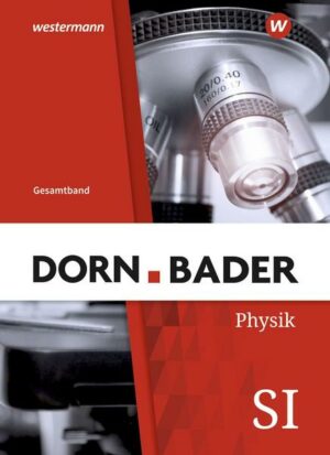 Dorn / Bader Physik SI. Schülerband Gesamt. Für Hessen