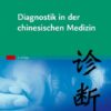 Diagnostik in der chinesischen Medizin