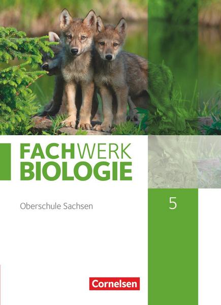 Fachwerk Biologie - Sachsen. 5. Schuljahr - neuer Lehrplan - Schülerbuch - Neubearbeitung