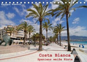 Costa Blanca - Spaniens weiße Küste (Tischkalender 2023 DIN A5 quer)