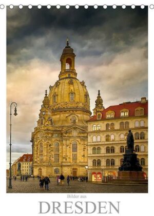 Bilder aus Dresden (Tischkalender 2023 DIN A5 hoch)