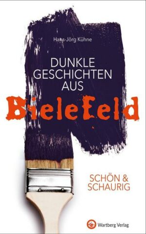 SCHÖN & SCHAURIG – Dunkle Geschichten aus Bielefeld