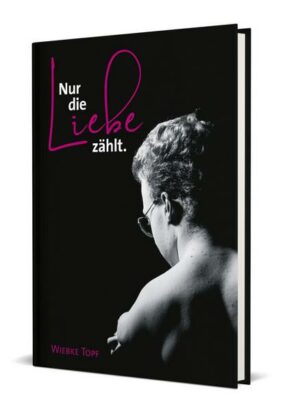 Nur die Liebe zählt.