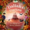 Daliahs Garten - Das Rätsel der Roten Seherin