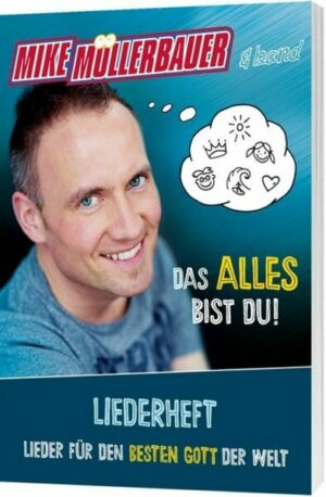 Das alles bist du (Liederheft)